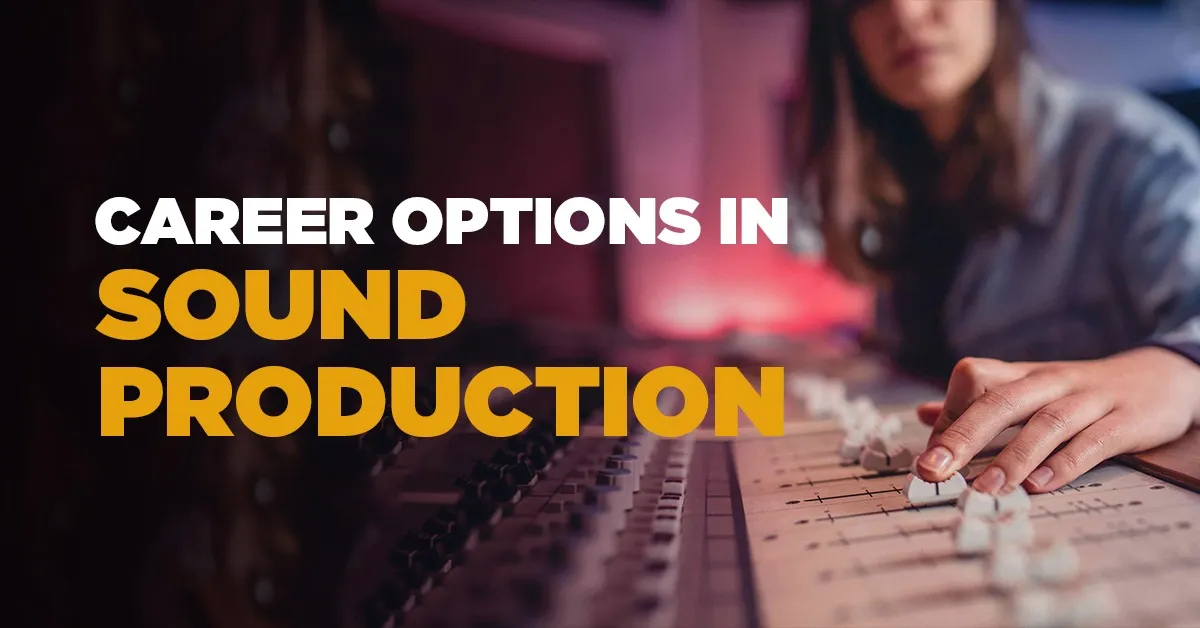 Career Options in Sound Production