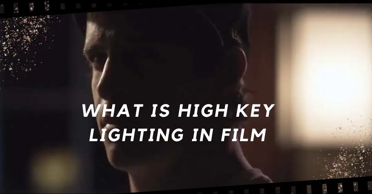 What is High key Lighting in Films