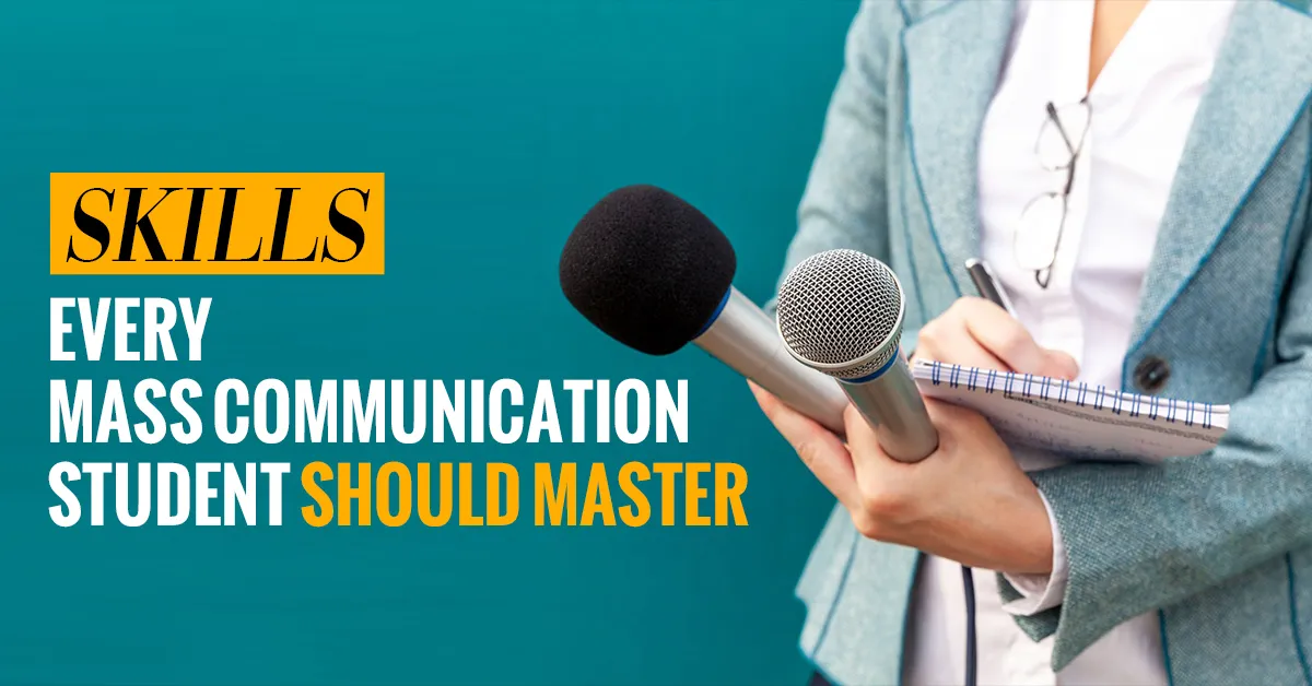 Skills Every Mass Communication Student Should Master