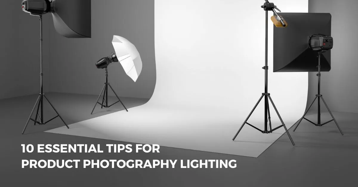 10 Essential Tips for Product Photography Lighting 